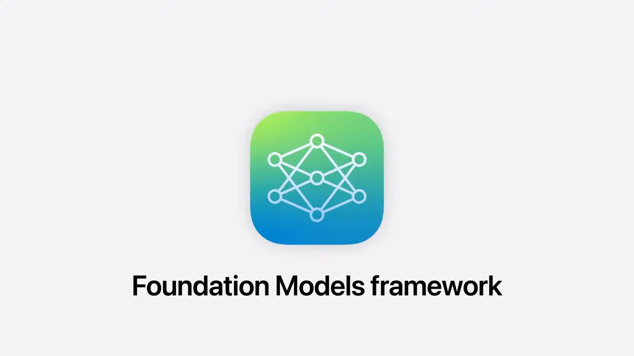 Apple Intelligence通过Foundation Models Framework向所有开发人员开放